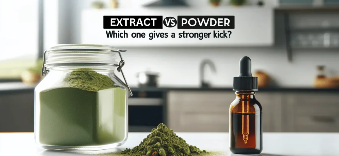 kratom extract vs powder